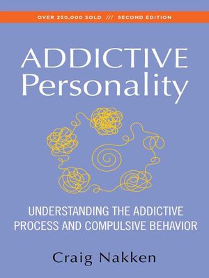 cover image of The Addictive Personality: Understanding the Addictive Process and Compulsive Behavior